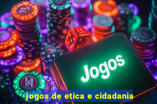 jogos de etica e cidadania